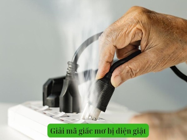 Nằm mơ thấy bị điện giật là điềm báo gì sẽ đến với bạn