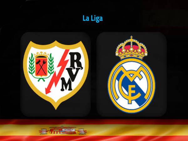 Nhận định kết quả Rayo Vallecano vs Real Madrid, 0h30 ngày 27/2