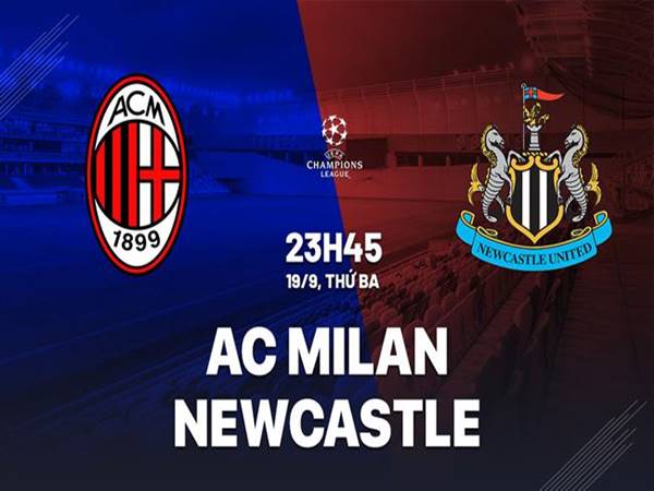 Soi kèo AC Milan vs Newcastle