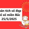 Phân tích số đẹp xổ số miền Bắc 25/5/2025